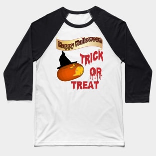 Trick Or Treat  happy Halloween Pumpkin Baseball T-Shirt